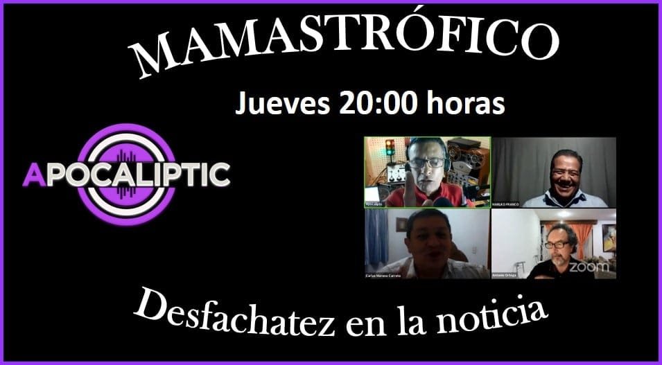 EN VIVO Mamastrófico 21 de abril 2022. La desfachatez en la noticia.