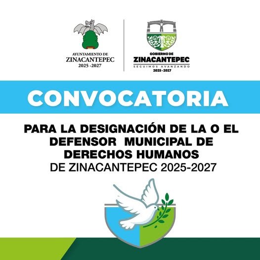 Ayuntamiento de #Zinacantepec lanza convocatoria para Defensor Municipal de Derechos Humanos