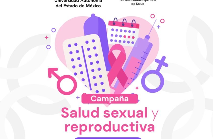 UAEMéx anuncia campaña de salud sexual y reproductiva en todos sus espacios académicos