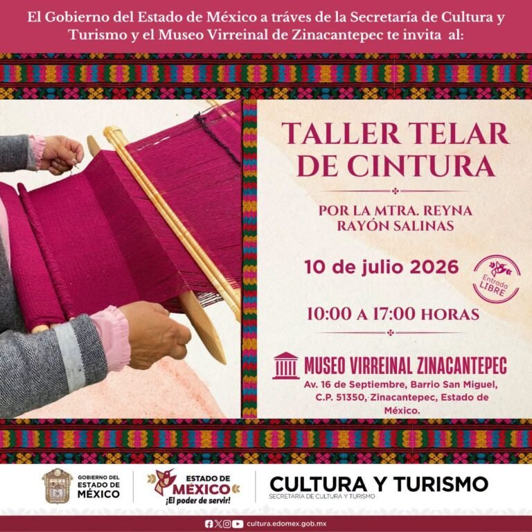 Zinacantepec invita a taller gratuito de telar de cintura en el Museo Virreinal