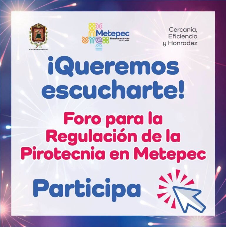 #Metepec convoca a foro para construir una nueva regulación sobre pirotecnia