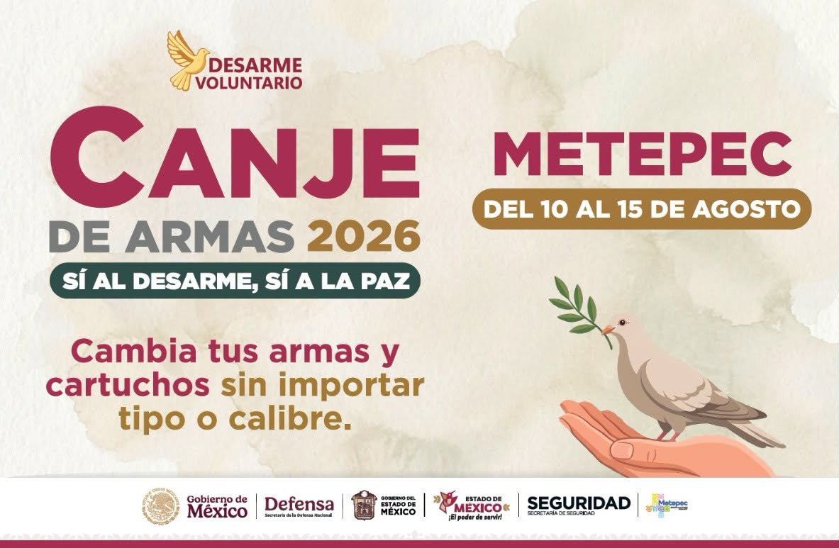 Programa de Canje de Armas llega a #Metepec del 10 al 15 de agosto
