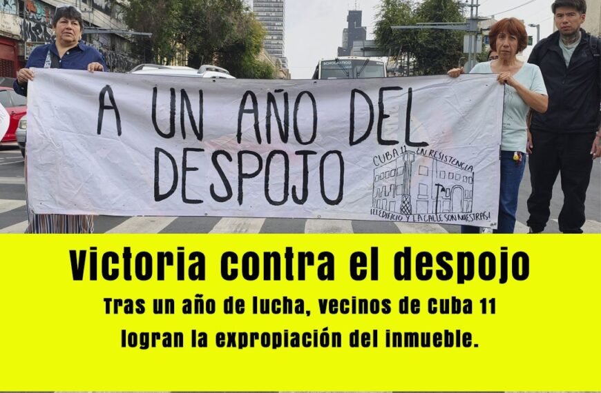 Tras más de un año de resistencia de familias desalojadas, expropian inmueble del Centro Histórico de la CdMx